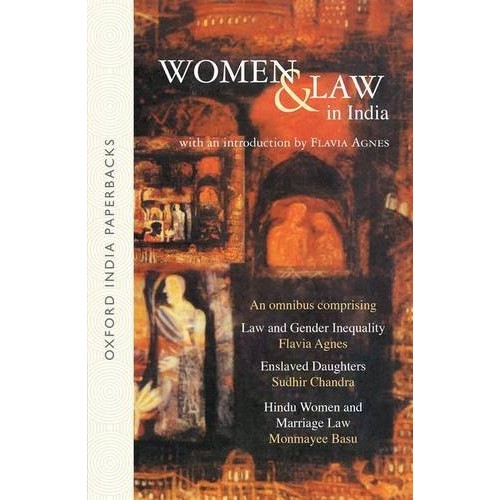 Oxford's Women and Law in India by Flavia Agnes, Sudhir Chandra & Monmayee Basu 